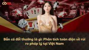 Bắn cá đổi thưởng là gì: Phân tích toàn diện về rủi ro pháp lý tại Việt Nam
