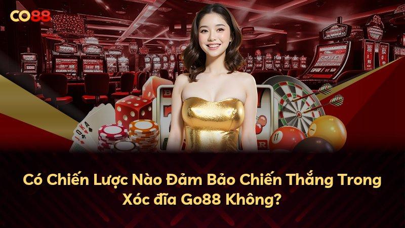 Có Chiến Lược Nào Đảm Bảo Chiến Thắng Trong Xóc đĩa Go88 Không?