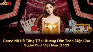 Game Nổ Hũ Tặng Tiền: Hướng Dẫn Toàn Diện Cho Người Chơi Việt Nam 2025