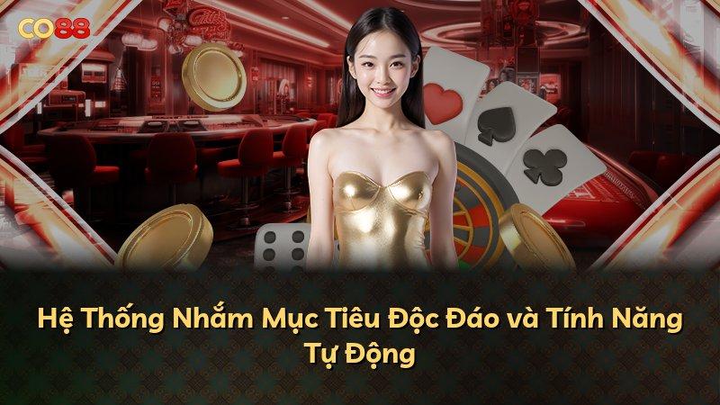 Hệ Thống Nhắm Mục Tiêu Độc Đáo và Tính Năng Tự Động