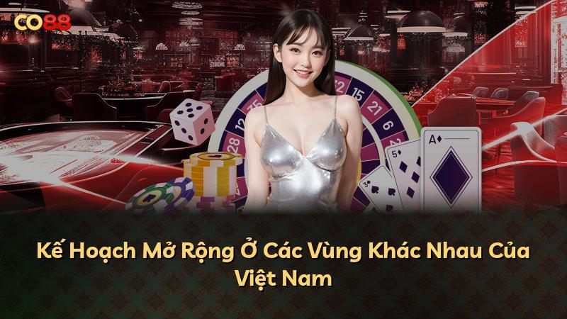 Kế Hoạch Mở Rộng Ở Các Vùng Khác Nhau Của Việt Nam