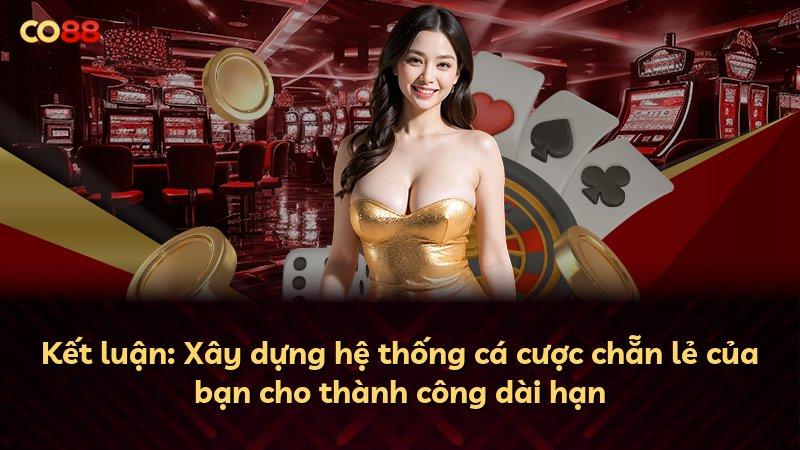 Kết luận: Xây dựng hệ thống cá cược chẵn lẻ của bạn cho thành công dài hạn