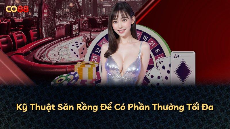 Kỹ Thuật Săn Rồng Để Có Phần Thưởng Tối Đa