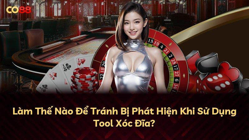 Làm Thế Nào Để Tránh Bị Phát Hiện Khi Sử Dụng Tool Xóc Đĩa?
