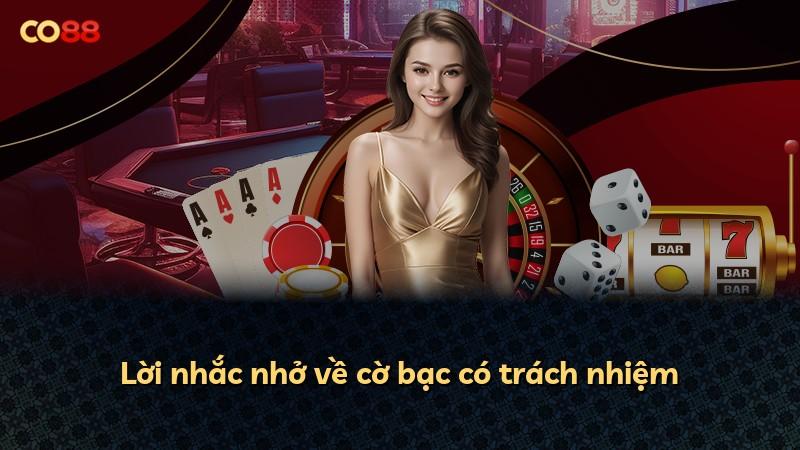 Lời nhắc nhở về cờ bạc có trách nhiệm