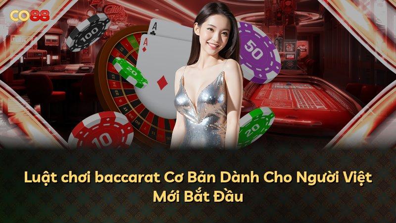 Luật chơi baccarat Cơ Bản Dành Cho Người Việt Mới Bắt Đầu