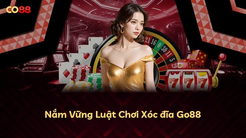 Nắm Vững Luật Chơi Xóc đĩa Go88