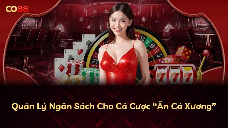 Quản Lý Ngân Sách Cho Cá Cược “Ăn Cả Xương”