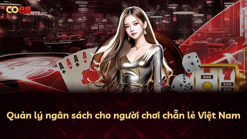 Quản lý ngân sách cho người chơi chẵn lẻ Việt Nam