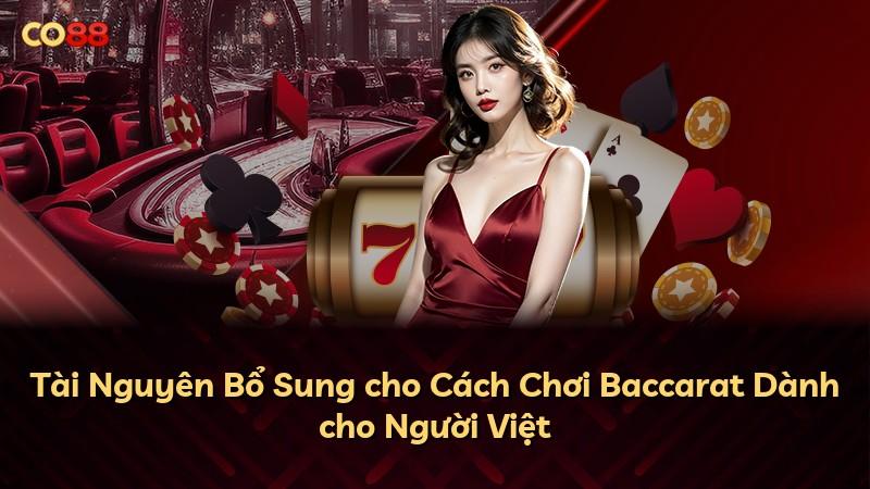 Tài Nguyên Bổ Sung cho Cách Chơi Baccarat Dành cho Người Việt