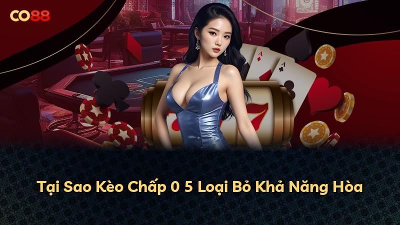 Tại Sao Kèo Chấp 0 5 Loại Bỏ Khả Năng Hòa
