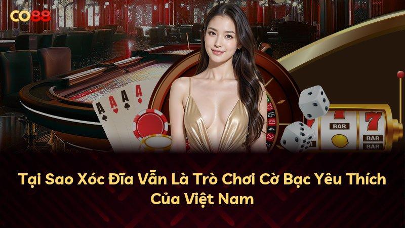 Tại Sao Xóc Đĩa Vẫn Là Trò Chơi Cờ Bạc Yêu Thích Của Việt Nam
