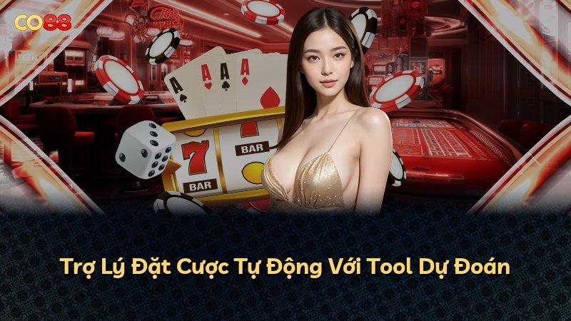 Trợ Lý Đặt Cược Tự Động Với Tool Dự Đoán