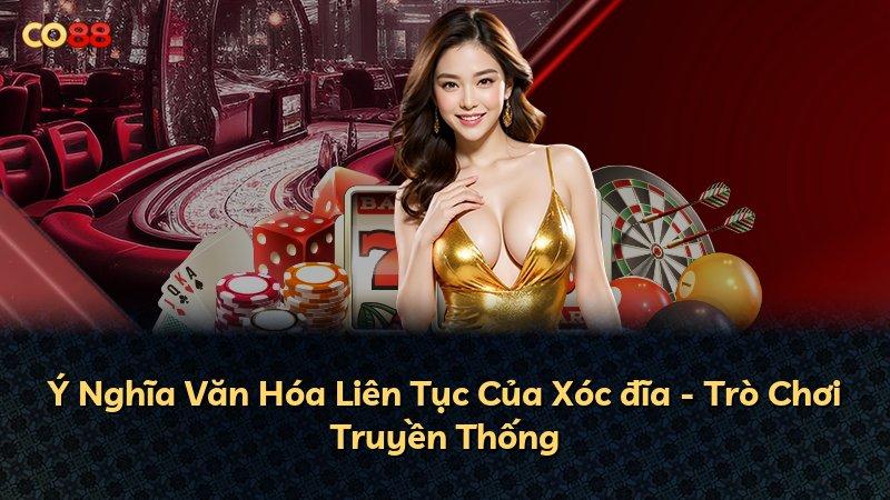 Ý Nghĩa Văn Hóa Liên Tục Của Xóc đĩa - Trò Chơi Truyền Thống